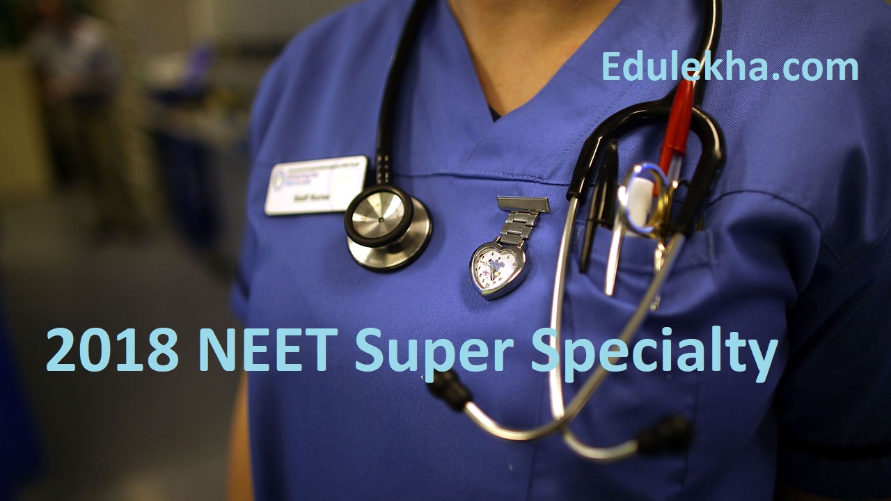 2018 NEET Super Specialty